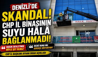 CHP İl Başkanı Oran: “İl Binamızın Suyu Hâlâ Bağlanmadı”