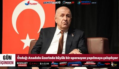 Özdağ: Anadolu üzerinde büyük bir operasyon yapılmaya çalışılıyor